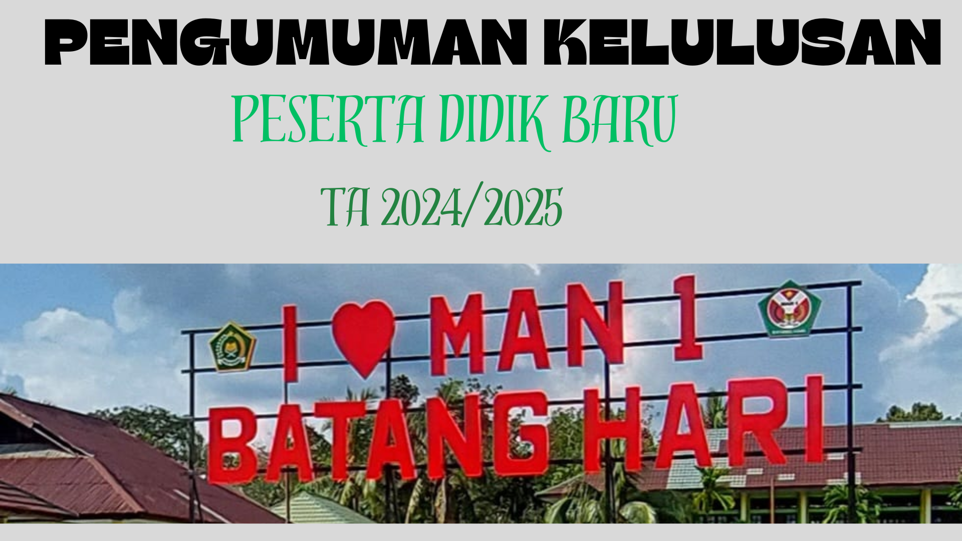 Pengumuman Kelulusan Peserta Didik Baru MAN 1 Batanghari Tahun 2024: Memasuki Babak Baru Pendidikan Berkualitas dan Berintegritas