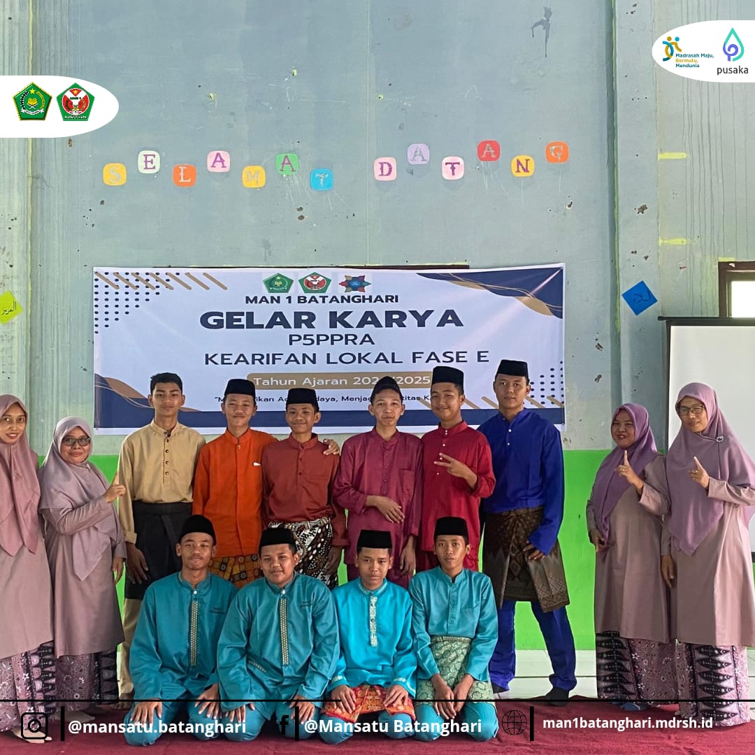 Melestarikan Adat Budaya, Menjaga Identitas Kita,Tema Gelar Karya P5PPRA MAN 1 Batanghari