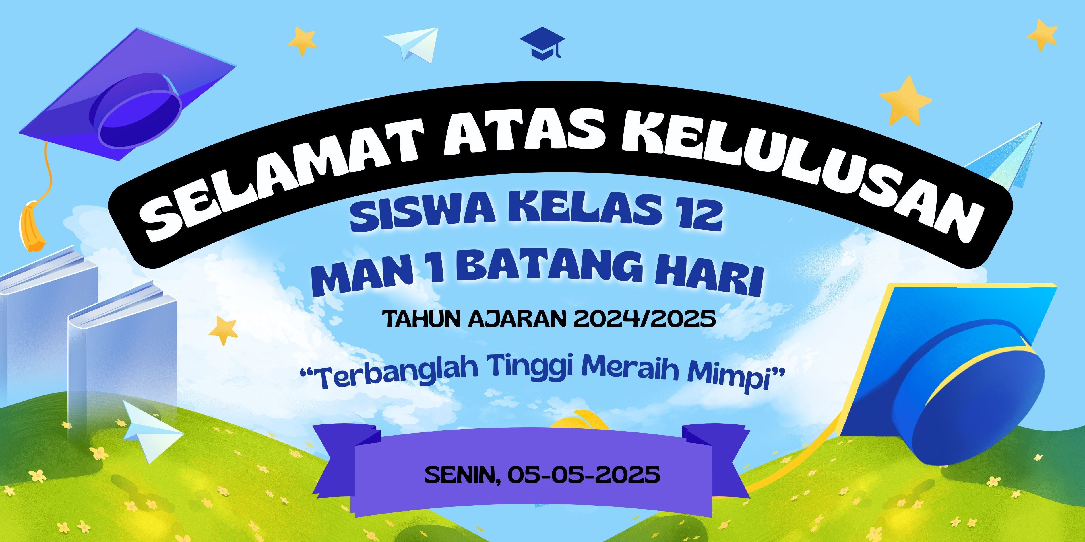PENGUMUMAN KELULUSAN PESERTA DIDIK KELAS XII MAN 1 BATANGHARI TAHUN PELAJARAN 2024/2025 PENGUMUMAN KELULUSAN PESERTA DIDIK KELAS XII MAN 1 BATANGHARI TAHUN PELAJARAN 2024/2025